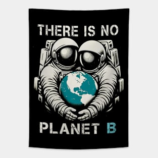 No Planet B Astronaut Earth Day T-Shirt – Eco Conservation Message Tee Tapestry