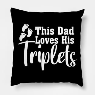 This Dad Loves His Triplets Pillow