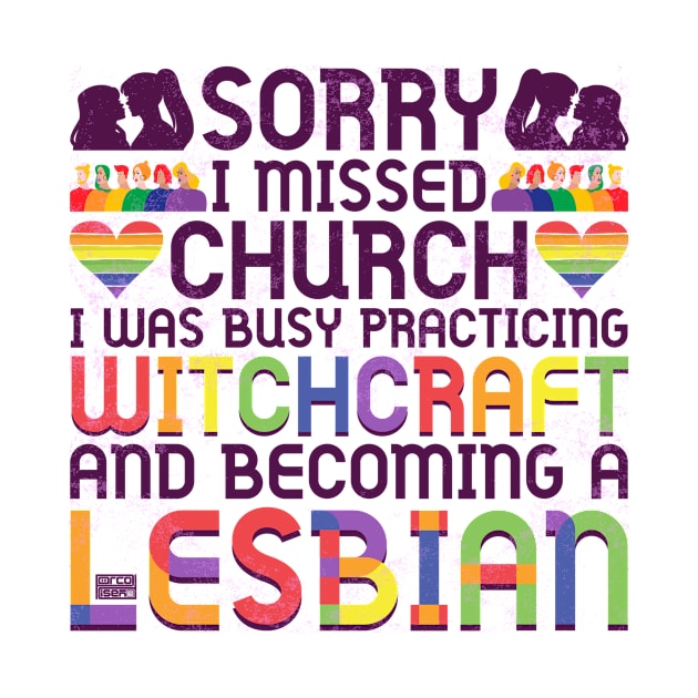 FUNNY SORRY CHURCH WITCHCRAFT WITCH LESBIAN PRIDE by porcodiseno