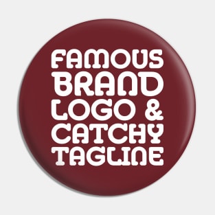 famous brand, logo and catchy tagline - Consumerism Pin