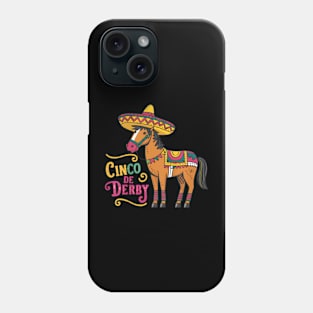 Cinco De Derby  Horse Racing derby  sombrero Derby Phone Case