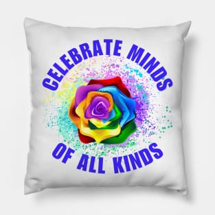 Celebrate Minds Of All Kinds Pillow