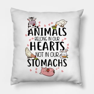 Animals belong in our hearts not in our stomachs Pillow