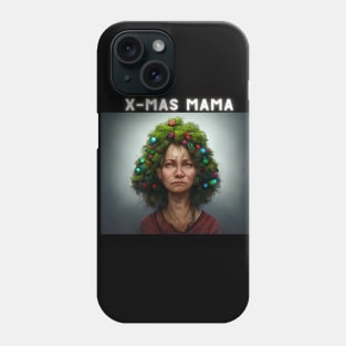 Christmas mama - Xmas victim Phone Case