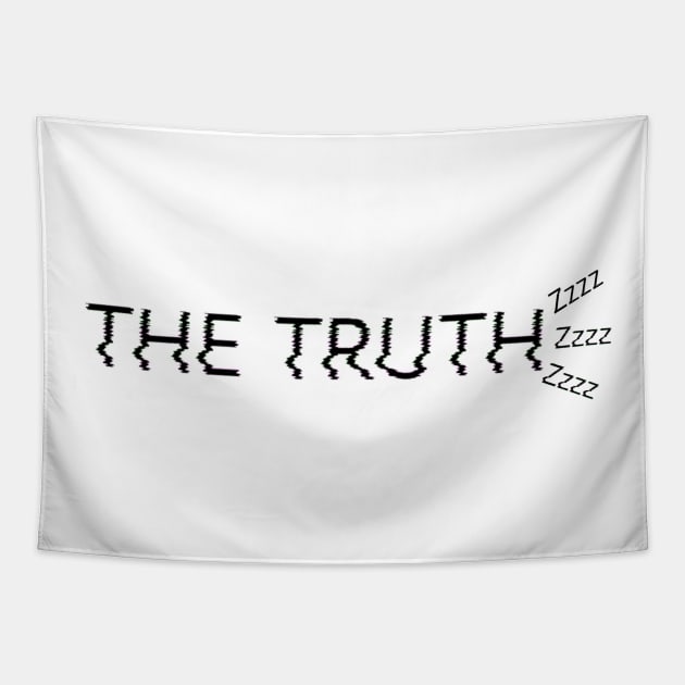THE TRUTH Zzzz Tapestry by JstCyber