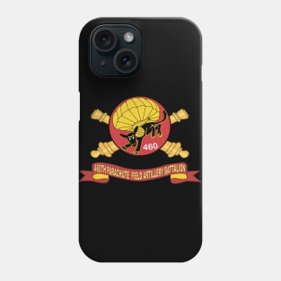 460th Parachute Field Artillery Battalion - SSI w Br - Ribbon X 300 Phone Case