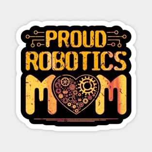 Proud robotics mom Magnet