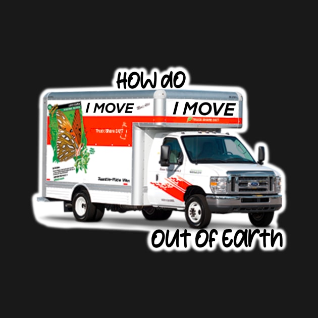 U-Haul My A$$ Off This Planet by Bite Back Sticker Co.