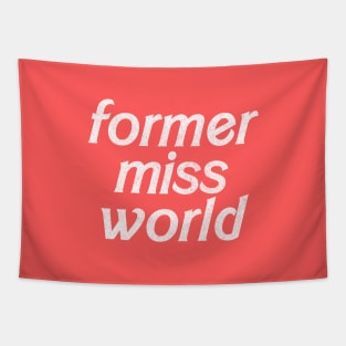 Former Miss World // Humorous Slogan Design Tapestry