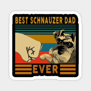 Best Schnauzer Dad Ever Magnet