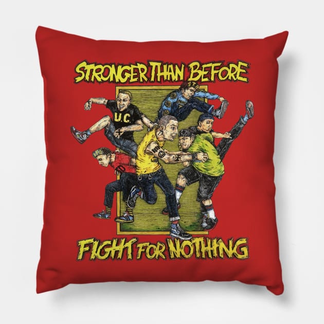 Stronger than before fight for nothing Pillow by safaribarbar
