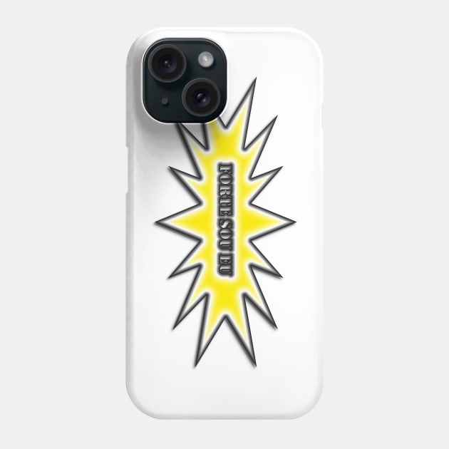 STRONG. STRONG IS ME. FORTE SOU EU 8. SAMER BRASIL Phone Case by Samer Brasil