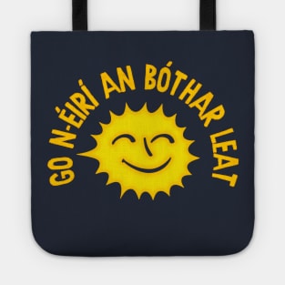 Go n-eiri an bothar leat (may the road rise to meet you) Tote