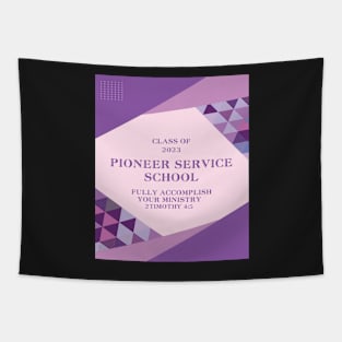 pioneer service school 2023 Tapestry