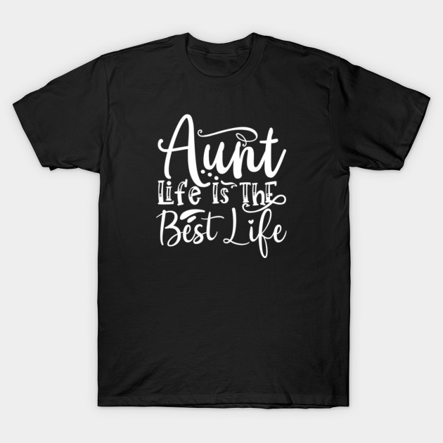 aunt life is the best life