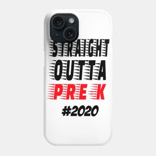 Straight outta pre-k 2020 Phone Case