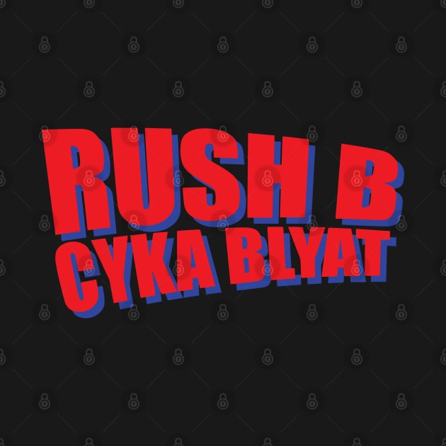 Rush B Cyka Blyat | 3 by muupandy