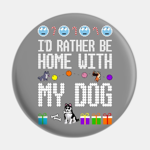 At the Holiday Party Like: I'd Rather Be Home With My Dog Pin by Xanaduriffic