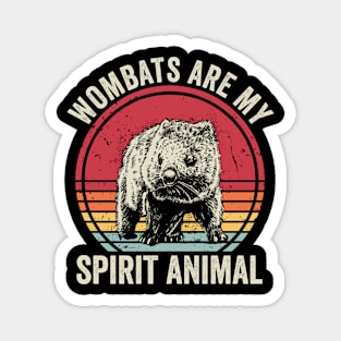 Wombat Is My Spirit Animal Magnet