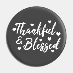 Thankful & Blessed Pin