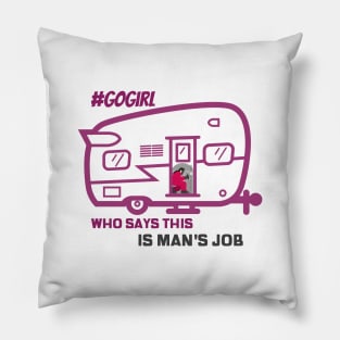 Who Says This is a Man's Job Pillow