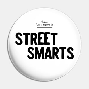 Street Smarts (Black Logo) Pin