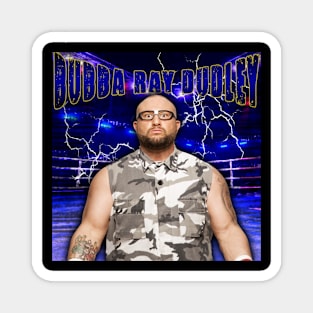 BUBBA RAY DUDLEY Magnet