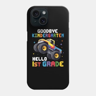 Goodbye Kindergarten 1St Grade Monster Truck Graduation Boys Phone Case