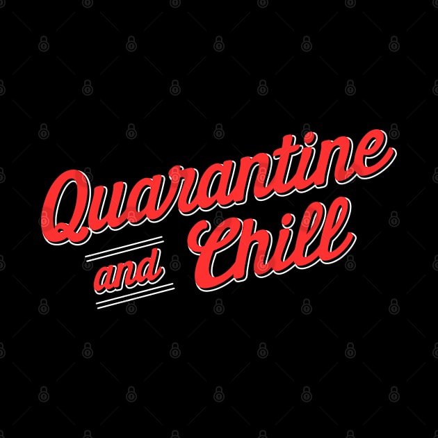 Quarantine and Chill by freshafclothing