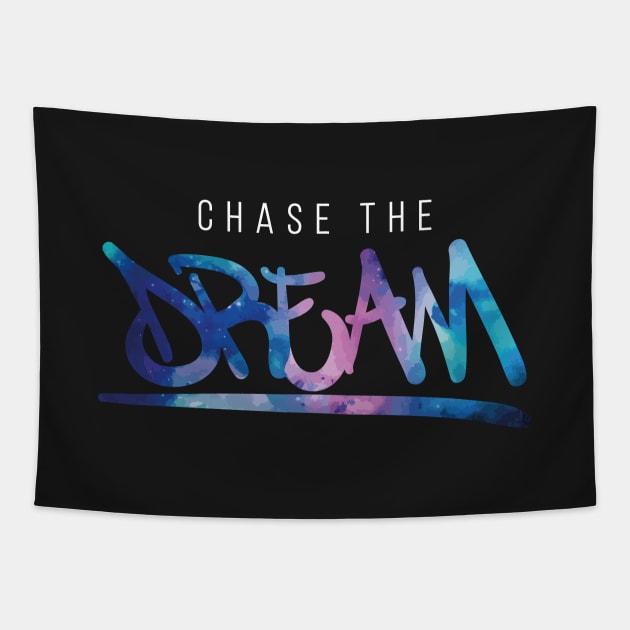 Chase The Dream Graffiti Quote Space Illustration Tapestry by udesign