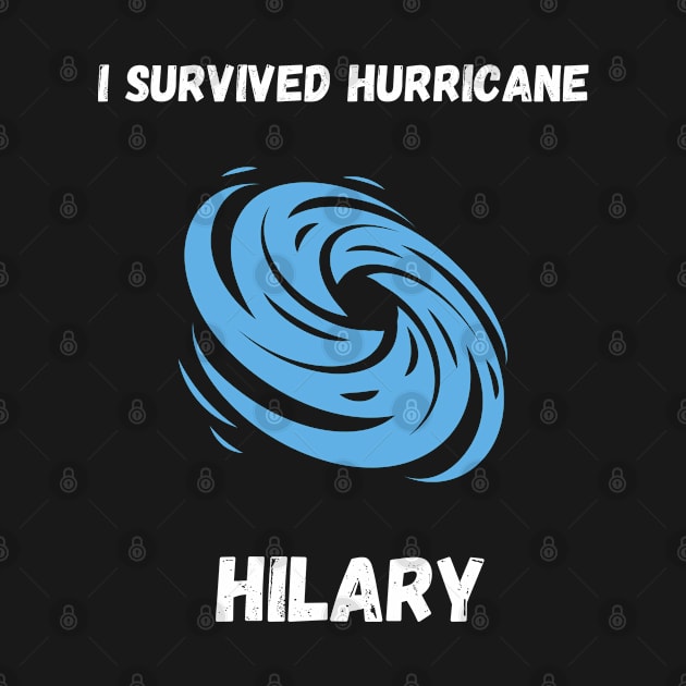 I Survived Hurricane Hilary 2023 by Syntax Wear