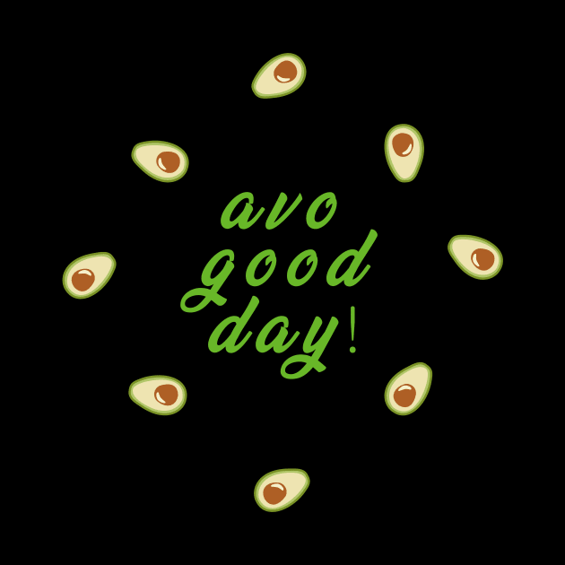 Funny Avocado Vegan T-Shirt, Gift for Vegetarians Women and Men, avo good day by junghc1