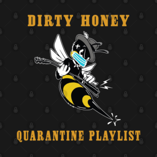 Dirty Honey Dirty Honey TShirt TeePublic