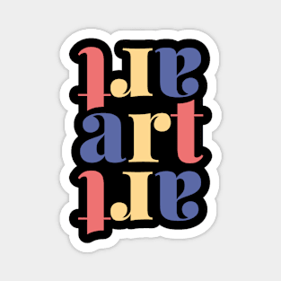 Art Art Art Design Gift, World Art Day Magnet