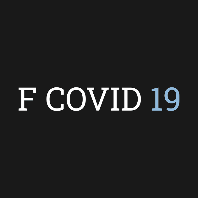 F Covid 19 by fromherotozero