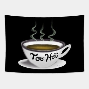 Too hot (white logo) Tapestry