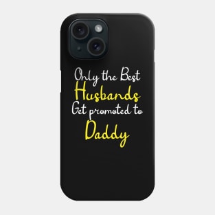 best dad gets promoted funny Phone Case