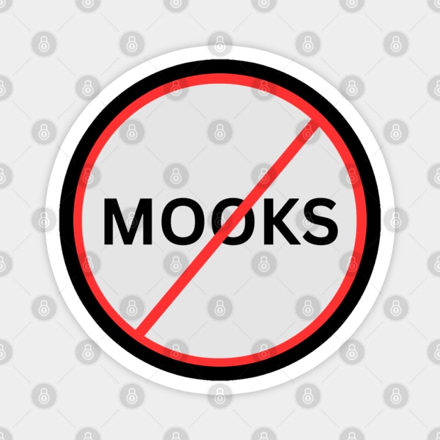 No Mooks Magnet by tocksickart