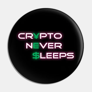 Neon Crypto Never Sleeps Pin