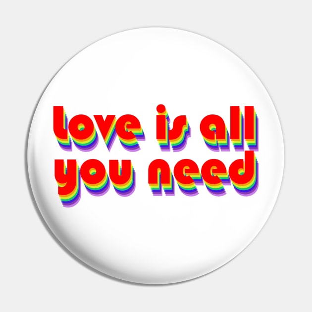 Love Is All You Need (Rainbow) - Square format Pin by GerrardShuttleworthArt