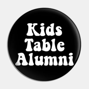 Kids Table Alumni Vintage Pin