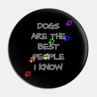 Rainbow Pet Paws Dogs Are The Best People I Know Pin