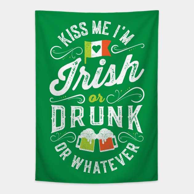 Kiss Me I'm Irish or Drunk or Whatever Tapestry by Tingsy