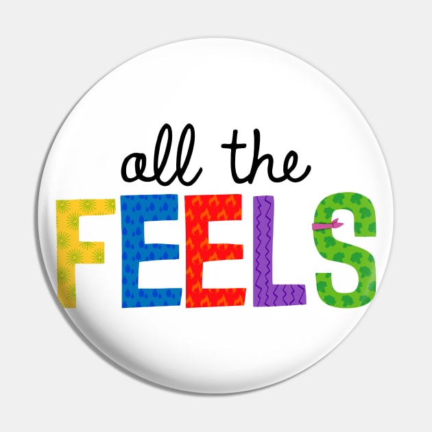 All The Feels (Black) Pin by onarolltees