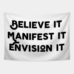 Believe It Manifest It Envision It Tapestry