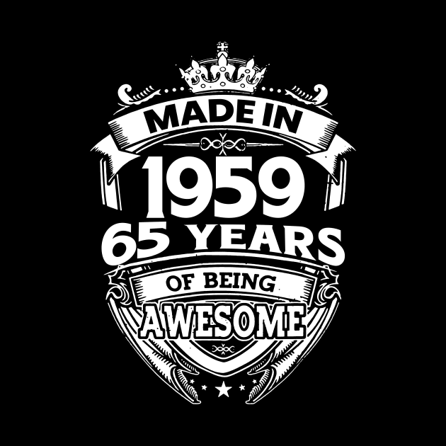 Made In 1959 65 Years Of Being Awesome by Bunzaji