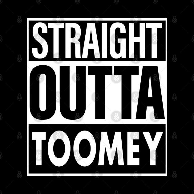 Toomey Name Straight Outta Toomey by ThanhNga