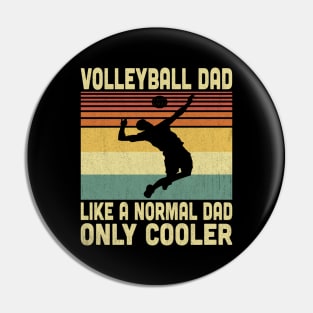 Volleyball Dad Like A Normal Dad But Cooler Vintage Volleyball Lovers Pin