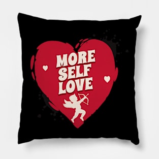 More Self Love Funny Valentines Day Heart Cute Cupid Arrow Pillow