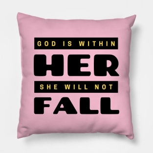 God Is Within Her She Will Not Fall | Christian Pillow